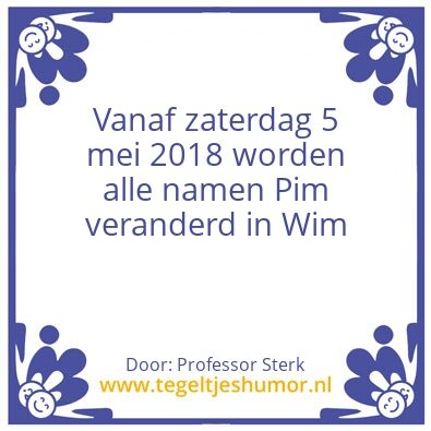 Tegeltje: Pim > Wim