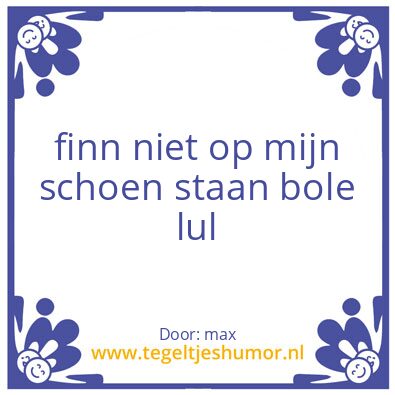 Tegeltje: max