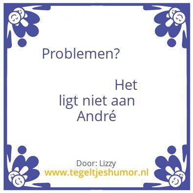 Tegeltje: Problemen?