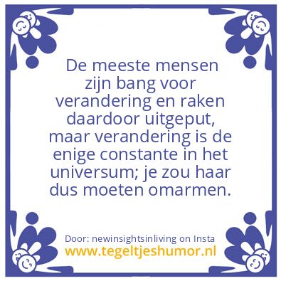 Tegeltje: Change.