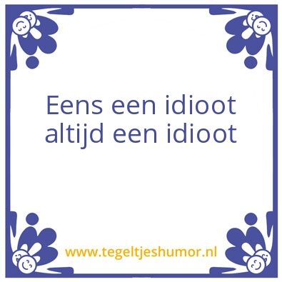 Tegeltje: spreuk van de dag