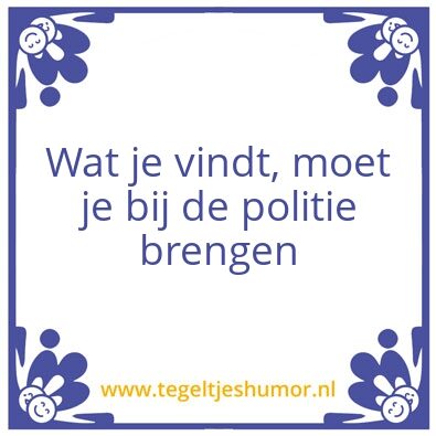 Tegeltje: Wat je vindt
