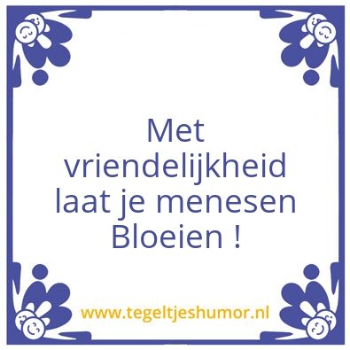 Tegeltje: Vriendelijkheid