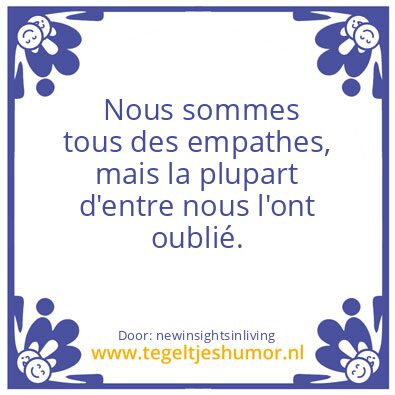 Tegeltje: We all are empaths.