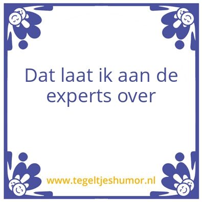 Tegeltje: Experts