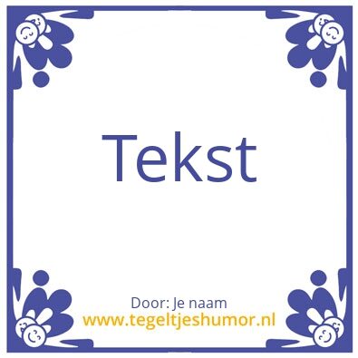 Tegeltje: Naam