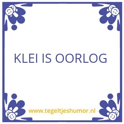 Tegeltje: Klei