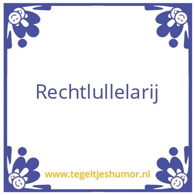 Tegeltje: Oud Hollandsch!