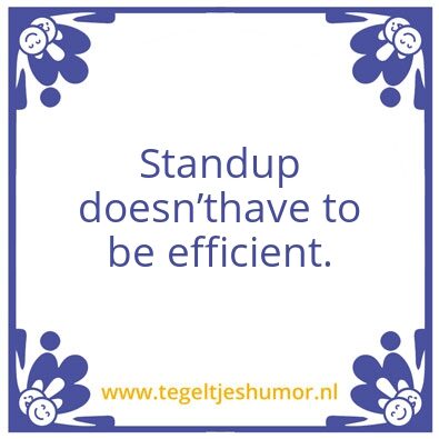 Tegeltje: Standup