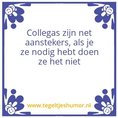 Tegeltje: Collegas