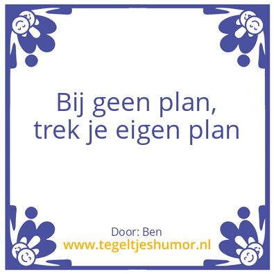 Tegeltje: Plannen