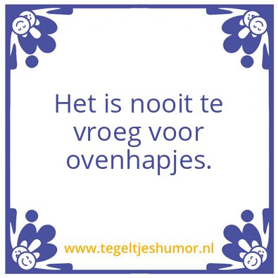 Tegeltje: Ovenhapjes
