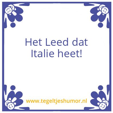 Tegeltje: Het leed dat Italië heet