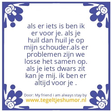 Tegeltje: always stay by your side