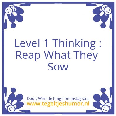 Tegeltje: Level 1 Thinking