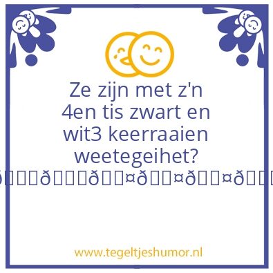 Tegeltje: Op z’n brabants