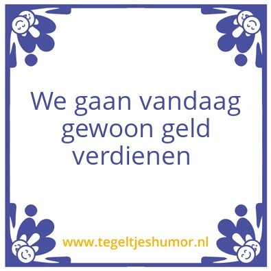 Tegeltje: Geld verdienen