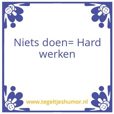 Tegeltje: Werk