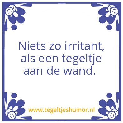 Tegeltje: irritant