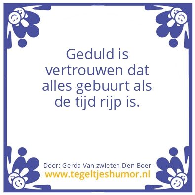 Tegeltje: Geduld