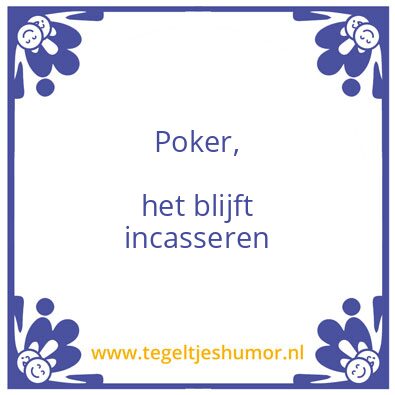 Tegeltje: poker