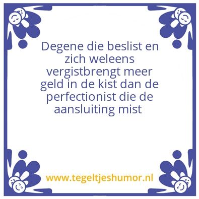 Tegeltje: De Spreuk van de Week!
