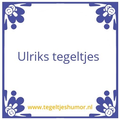 Tegeltje: Tegel