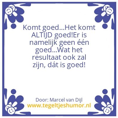 Tegeltje: Komt goed