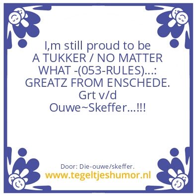 Tegeltje: 100%~TUKKER…!!!