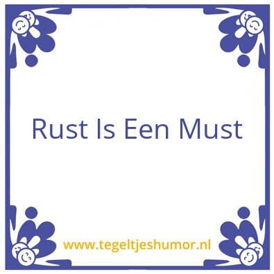 Tegeltje: Rust