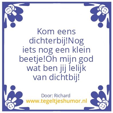 Tegeltje: Dichtbij
