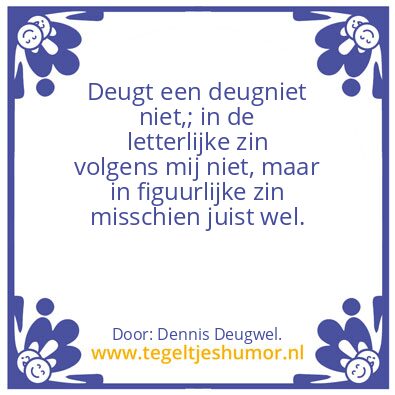 Tegeltje: Deugniet