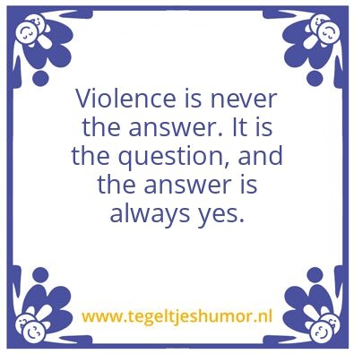 Tegeltje: Violence