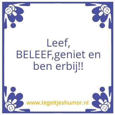 Tegeltje: Levenswijsheden