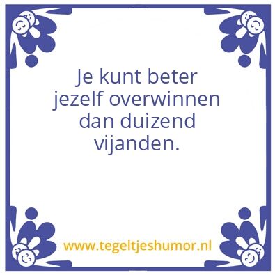 Tegeltje: Jezelf overwinnen