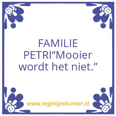 Tegeltje: FAMILIE PETRI