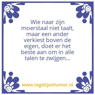 Tegeltje: Je dist je moer ma