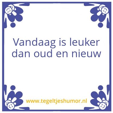 Tegeltje: Oud en nieuw