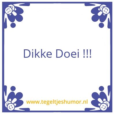 Tegeltje: Ik ben weg