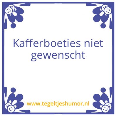 Tegeltje: Kaffetboeties