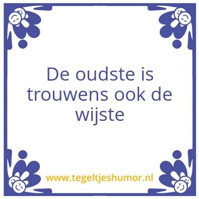 Tegeltje: Oud en wijs