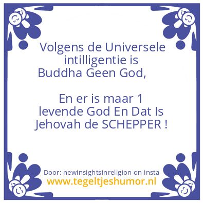 Tegeltje: Boeddha is GEEN God !