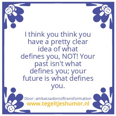 Tegeltje: You have to get over it.