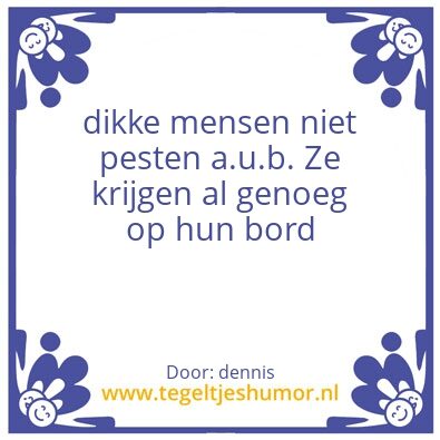 Tegeltje: dikke mensen