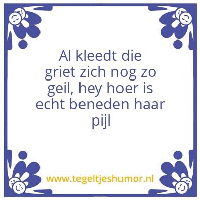 Tegeltje: Hey hoer kan gewoon niet