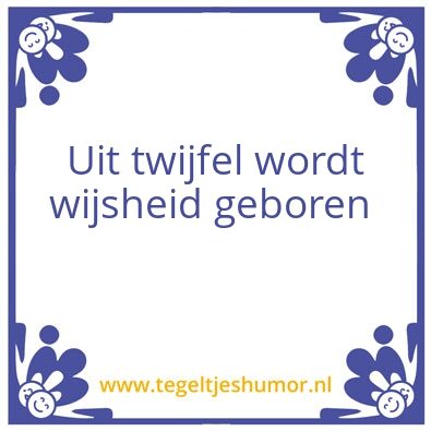 Tegeltje: Twijfel