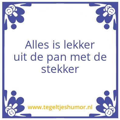 Tegeltje: Lekkerr