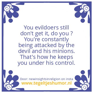 Tegeltje: Evildoers still don’t get it !