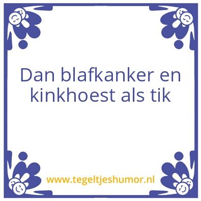 Tegeltje: Beter 1 brievenbus in de fik