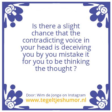Tegeltje: Your Inner Contradicting Voice